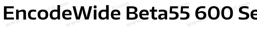 EncodeWide Beta55 600 SemiBold字体转换